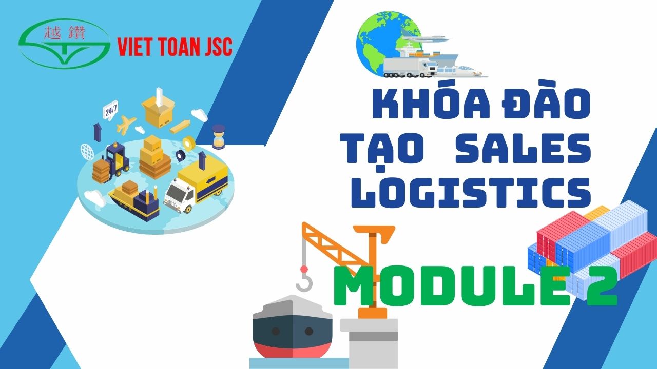 ĐÀO TẠO LOGISTICS - MODULE 2