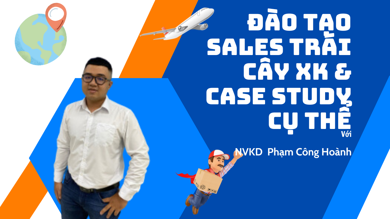 TỔNG QUAN HÀNG TRÁI CÂY & CASE STUDY CỦA HOÀNH